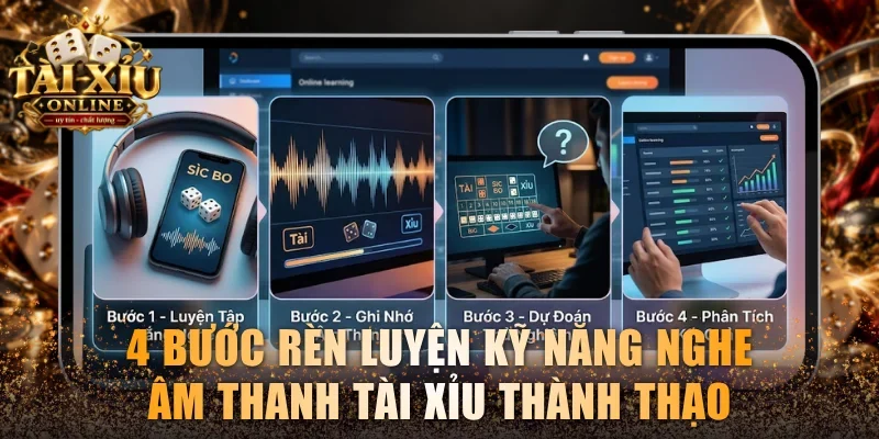 Cách Nghe Xúc Xắc Hột Tài Xỉu Chuẩn 100% Từ Cao Thủ 2026 4 4 bước rèn luyện kỹ năng nghe âm thanh tài xỉu thành thạo
